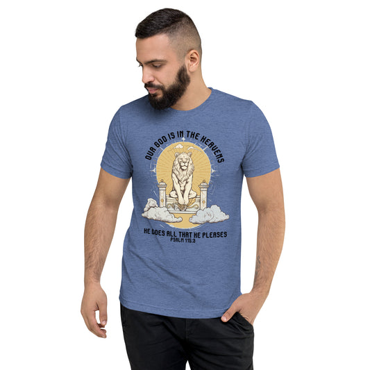 Our God is in the Heavens - Men's Tri Blend T-Shirt